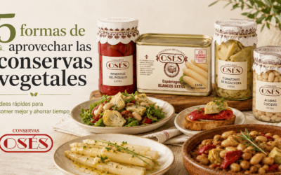 5 formas de aprovechar las conservas vegetales para comer mejor y ahorrar tiempo